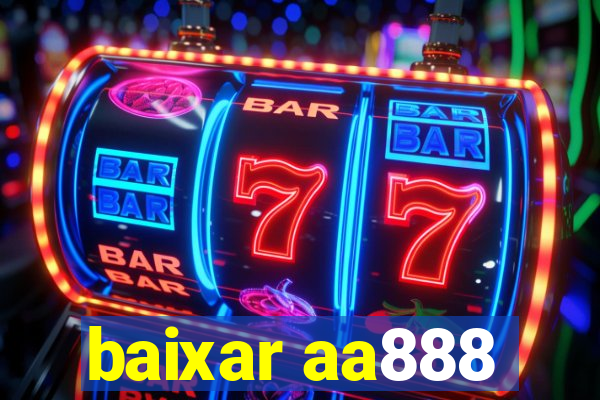 baixar aa888